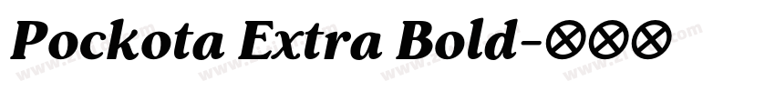 Pockota Extra Bold字体转换 Pockota Extra Bold字体转换